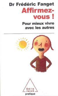 Produktbild: Affirmez-vous ! : pour mieux vivre avec les autres