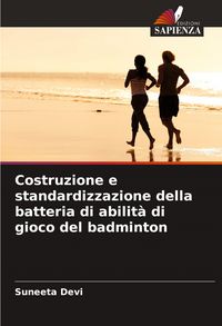 Produktbild: Costruzione e standardizzazione della batteria di abilit&agrave; di gioco del badminton