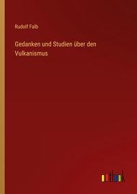 Produktbild: Gedanken und Studien &uuml;ber den Vulkanismus