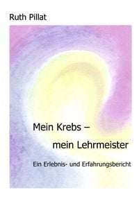 Produktbild: Mein Krebs - mein Lehrmeister