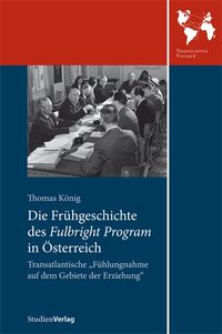 Bild vom Artikel Die Frühgeschichte des Fulbright Program in Österreich vom Autor Thomas König