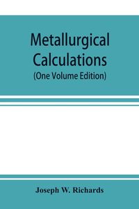Produktbild: Metallurgical calculations (One Volume Edition)