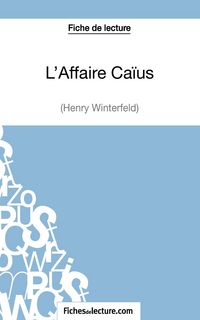 Produktbild: L'Affaire Ca&iuml;us d'Henry Winterfeld (Fiche de lecture)