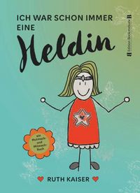 Produktbild: Ich war schon immer eine Heldin - nutze Achtsamkeit als deine Superkraft