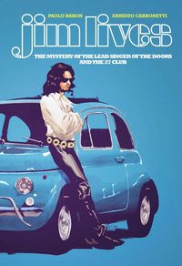 Produktbild: Jim Lives: The Mystery of the Lead Singer of The Doors and the 27 Club