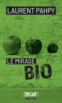 Produktbild: Alerte - Le mirage du bio