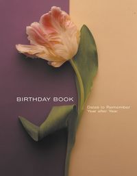 Produktbild: Flower Portraits Birthday Book: Dates to Remember Year After Year