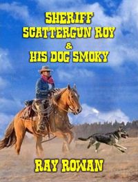 Produktbild: Sheriff Scattergun Roy and His Dog Smoky