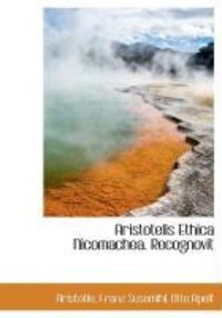 Produktbild: Aristotelis Ethica Nicomachea. Recognovit