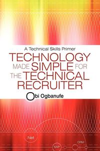 Produktbild: Technology Made Simple for the Technical Recruiter