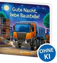 Produktbild: Gute Nacht, liebe Baustelle!