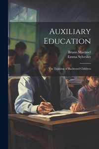 Produktbild: Auxiliary Education: The Training of Backward Children
