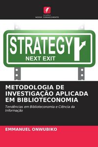Produktbild: Metodologia De Investiga&ccedil;&atilde;o Aplicada Em Biblioteconomia