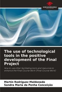 Produktbild: The use of technological tools in the positive development of the Final Project