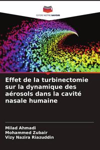 Produktbild: Effet de la turbinectomie sur la dynamique des a&eacute;rosols dans la cavit&eacute; nasale humaine