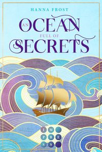 An Ocean Full of Secrets (Shattered Magic 1) Hanna Frost