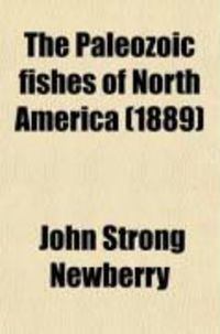 Produktbild: The Paleozoic Fishes of North America (Volume 16)