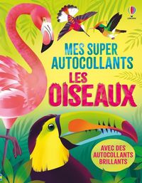 Produktbild: Les oiseaux : mes super autocollants : d&egrave;s 5 ans