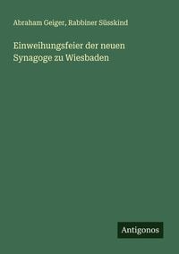 Produktbild: Einweihungsfeier der neuen Synagoge zu Wiesbaden