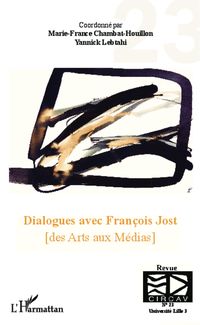Produktbild: Dialogues avec Fran&ccedil;ois Jost (des Arts aux M&eacute;dias)