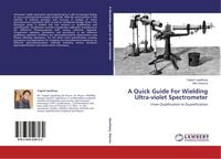 Produktbild: A Quick Guide For Wielding Ultra-violet Spectrometer