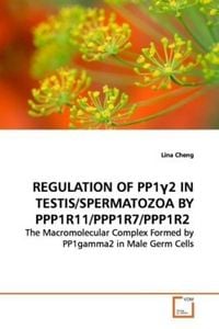 Produktbild: Cheng, L: Regulation Of Pp1&iquest;2 in Testis/spermatozoa By Ppp1r