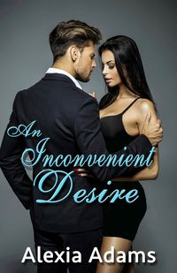 Produktbild: An Inconvenient Desire (Inconvenient Series, #2)