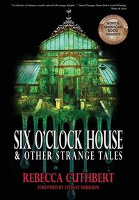 Produktbild: Cuthbert, R: Six O'Clock House & Other Strange Tales