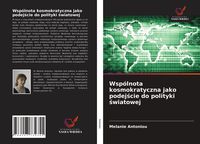 Produktbild: Wsp&oacute;lnota kosmokratyczna jako podej&iquest;cie do polityki &iquest;wiatowej