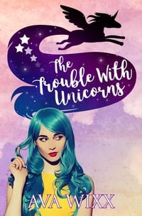 Produktbild: The Trouble with Unicorns (Team Unicorn Talia, #1)