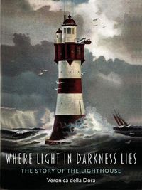 Produktbild: Where Light in Darkness Lies - The Story of the Lighthouse