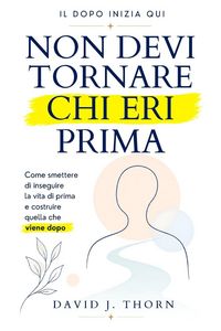 Produktbild: Non Devi Tornare Chi Eri Prima