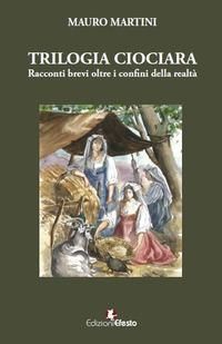 Produktbild: Trilogia ciociara. Racconti brevi oltre i confini della realt&agrave;