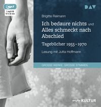 Produktbild: Ich bedaure nichts / Alles schmeckt nach Abschied. Tageb&uuml;cher 1955-1970