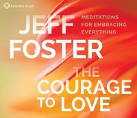 Produktbild: The Courage to Love: Meditations for Embracing Everything