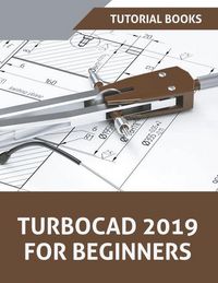 Produktbild: TurboCAD 2019 For Beginners