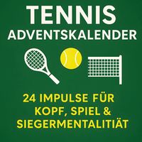 Produktbild: Tennis Adventskalender | 24 Impulse f&uuml;r Kopf, Spiel und Siegermentalit&auml;t
