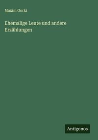 Produktbild: Ehemalige Leute und andere Erz&auml;hlungen