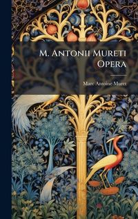 Produktbild: M. Antonii Mureti Opera