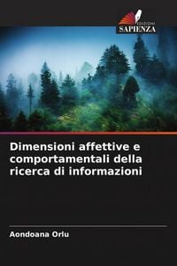 Produktbild: Dimensioni affettive e comportamentali della ricerca di informazioni