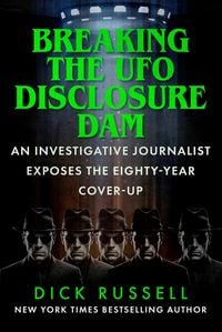 Produktbild: Breaking the UFO Disclosure Dam