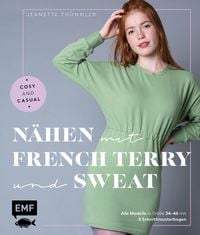 Bild vom Artikel Nähen mit French Terry und Sweat - Cosy and Casual vom Autor Jeanette Thümmler