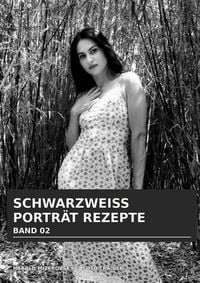 Produktbild: Schwarzweiss Portr&auml;t Rezepte