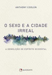 Produktbild: O sexo e a cidade irreal