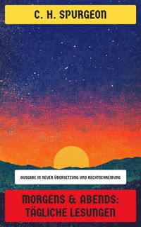 Produktbild: Morgens & Abends: T&auml;gliche Lesungen