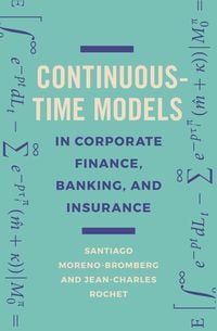 Produktbild: Continuous-Time Models in Corporate Finance, Banking, and Insurance