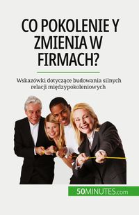 Produktbild: Co pokolenie Y zmienia w firmach?