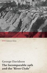 Produktbild: The Incomparable 29th and the "River Clyde" (WWI Centenary Series)
