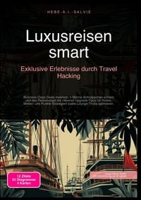 Produktbild: Luxusreisen smart: Exklusive Erlebnisse durch Travel Hacking