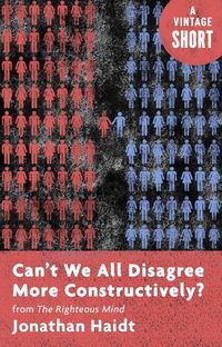Produktbild: Can't We All Disagree More Constructively?